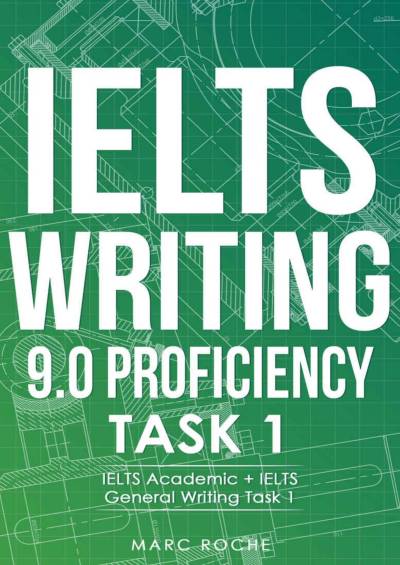 IELTS 01IELTS Writing 9.0 Proficiency Task 1. IELTS Academic + IELTS General Writing Task 1. Inclu